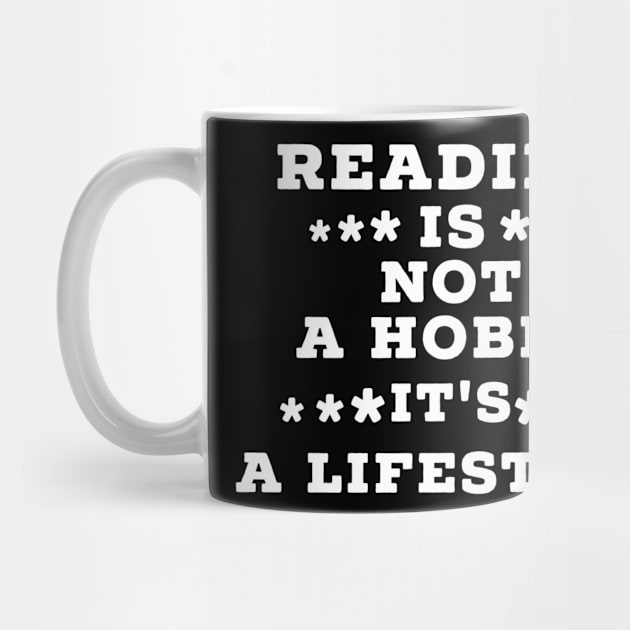 Reading is not a hobby it's a lifestyle by G-DesignerXxX